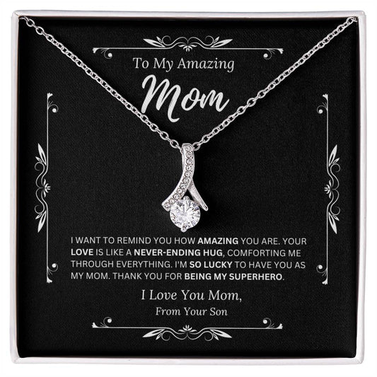 To My Amazing Mom From Son 3 - Alluring Beauty Necklace