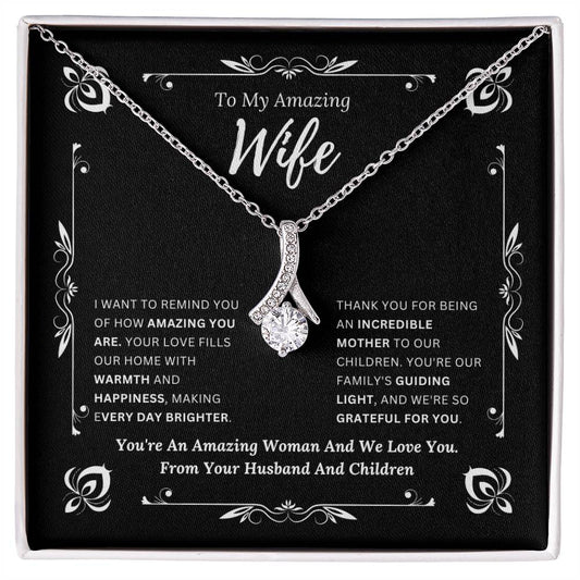 To My Amazing Wife From Husband and Children 1 - Alluring Beauty Necklace