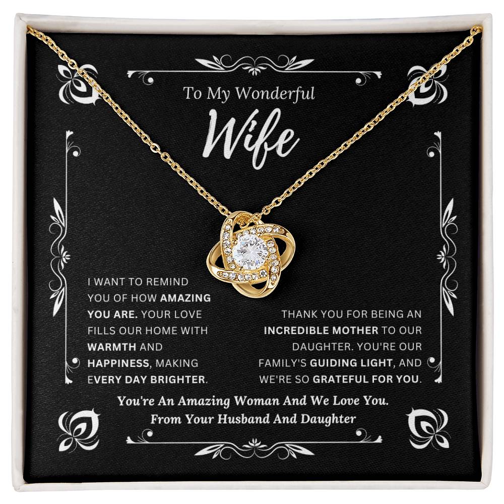 To My Amazing Wife From Husband and Daughter 1 - Love Knot Necklace